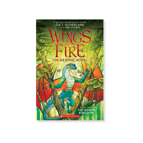 The Hidden Kingdom: The Graphic Novel (Wings of Fire, #3)