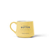 Better with Butter Ceramic Mug