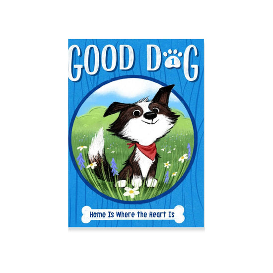 Good Dog: Home is Where the Heart Is (#1)