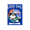 Good Dog: Life is Good (#6)