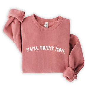 "Mama Mommy Mom" Sweatshirt