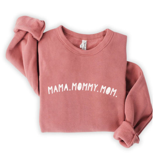 "Mama Mommy Mom" Sweatshirt