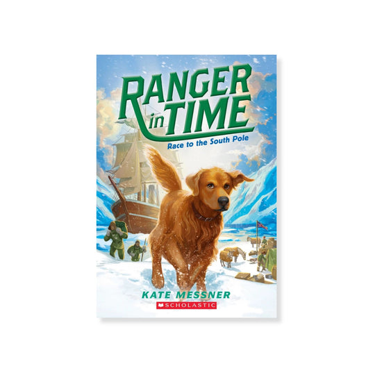 Ranger in Time: Race to the South Pole (#4)