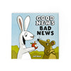 Good News, Bad News